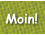 Moin!