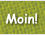 Moin!