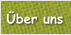 �ber uns